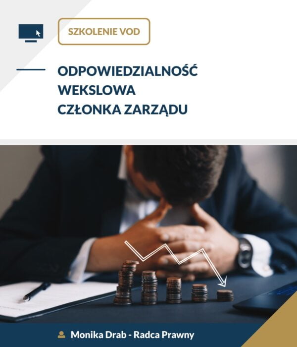 ODPOWIEDZIALNOSC-WEKSLOWA-CZLONKA-ZARZADU_ok-003 Weksel a odpowiedzialność członka zarządu