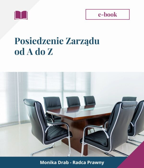 E-book Posiedzenia Zarządu od A do Z, czyli o tym, za co odpowiada zarząd
